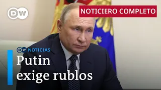 DW Noticias del 31 de marzo: Putin exige rublos [Noticiero completo]