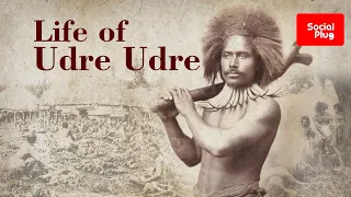 Life of Udre Udre
