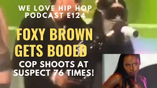 Foxy Brown Gets Bood Off Stage/ Cops Send 76 Shots At Suspect | WLHH S4 E124