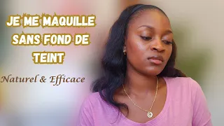 Comment se maquiller sans fond de teint? | 10 minutes chrono