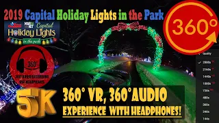 2019 Capital Holiday Lights in the Park Immersive 360 VR [5K 360° | 360° Audio]