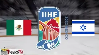 MEXICO vs ISRAEL | 2022 IIHF U20 World Championship Mexico | Division III | Highlights