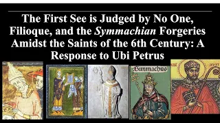 The First See is Judged by No One,The Filioque, and the Symmachian Forgeries [Free Sample]