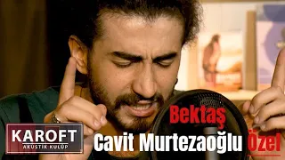 Bektaş Murtezaoğlu - İlla Hu // Karoft Akustik Kulüp // Cavit Murtezaoğlu Özel