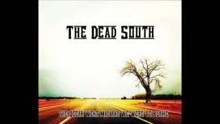 The Dead South - Honey You