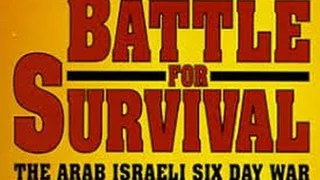 Battle For Survival..1967 Arab Israeli Six Day War