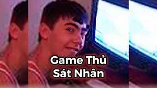 Daniel Petry : Game Thủ Sát Nhân