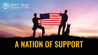A Nation Of Support - Navy SEAL Foundation