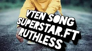 VTEN SUPERSTAR FT RUTHLESS (OFFICIAL MUSIC VIDEO) FROM SUPERSTAR ALBUM 202