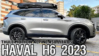 New GWM HAVAL H6 com Rack Thule Wingbar Evo e Bagageiro Thule Motion XT Alpine