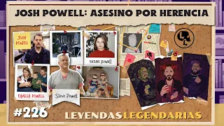 E226: Josh Powell - Asesino por herencia