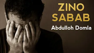 Абдуллох Домла - Зино Сабаб | Abdulloh domla - Zino Sabab