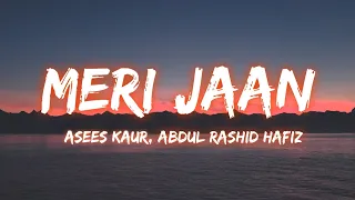 Meri Jaan Lyrics | Mithoon, Asees Kaur, Abdul Rashid Hafiz | Ya Tuli Khanjar Maare | Bhoomi 2023