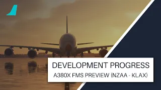 FBW A380X | FMS Preview (NZAA - KLAX)