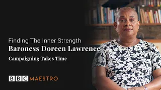 Doreen Lawrence – Campaigning Takes Time – Finding the Inner Strength – BBC Maestro