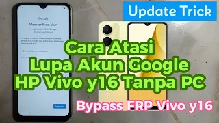 Cara Atasi HP Vivo y16 lupa akun google tanpa PC - Bypass Frp Vivo Y16 Android 12 Without PC