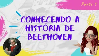 Grandes Artistas - Conhecendo a história de Beethoven