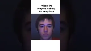 Prison Life Players waiting for a Update