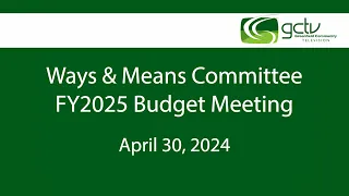 Greenfield City Council Ways & Means FY2025 Budget Hearing