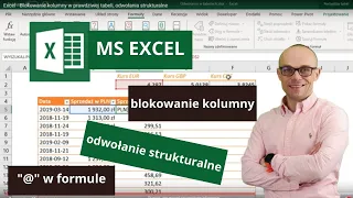 Excel - Blokowanie kolumny w prawdziwej tabeli, odwołania strukturalne