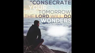 Consecrate Yourselves For Tomorrow