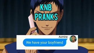 KnB Pranks || "We Have Your Boyfriend"