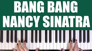 HOW TO PLAY: BANG BANG MY BABY SHOT ME DOWN - NANCY SINATRA