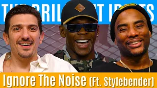 Ignore The Noise (Ft. Stylebender) | Brilliant Idiots with Charlamagne Tha God and Andrew Schulz