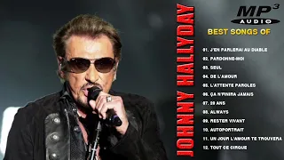 Johnny Hallyday Les Meilleures Chansons - Johnny Hallyday Greatest Hits - Johnny Hallyday Collection
