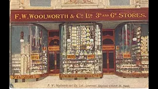 6  The History of Woolworths and the Amazing Exploits of Members of the Woolworth Family