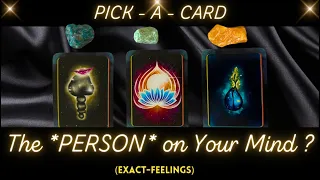 The *PERSON* on Your Mind (Exact - Feelings)  🤯 Tarot Psychic Reading!  Pick a Card