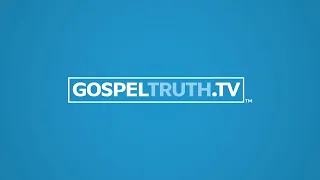 GospelTruth.TV