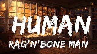 Rag'n'Bone Man - Human (Lyrics)