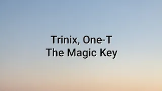 Trinix - The Magic Key (Traduction français) feat. One-T