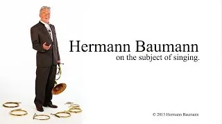 Hermann Baumann on the subject of singing and the French Horn.