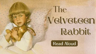 🐰The Velveteen Rabbit—Kids Book Read Aloud Long Story