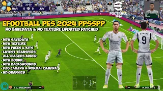 eFootball PES 2024 PPSSPP Camera PS5 New Update Minikits 24 Away Lastest Transfer Best Graphics