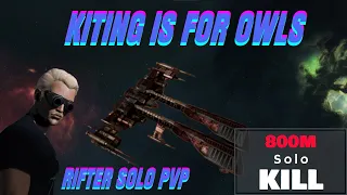 Rifter Solo PvP - Kiting is for Owls!