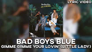 Bad Boys Blue - Gimme Gimme Your Lovin' [Текст песни / Lyric Video] (ПЕРЕЗАЛИВ / RE-UPLOAD)