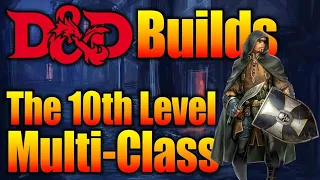 10th Level Multi-Class Character Concepts |5e D&D Character Class Builds