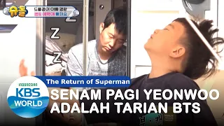 Senam Pagi Yeonwoo Adalah Tarian BTS [The Return of Superman/12-07-2020][SUB INDO]