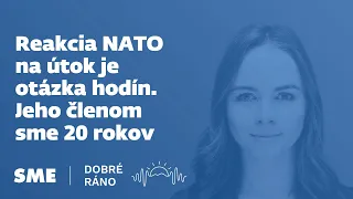 Dobré ráno: Reakcia NATO na útok je otázka hodín. Jeho členom sme už 20 rokov (27.3.2024)