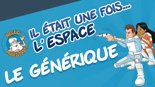 Il était une fois... l'Espace - Le Générique