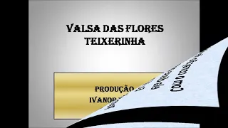 VALSA DAS FLORES Teixerinha (karaoke)