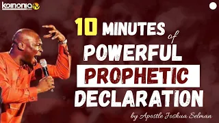 (POWERFUL 🔥) 10 MINUTES of POWERFUL PROPHETIC DECLARATIONS by Apostle Joshua Selman Nimmak