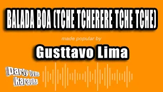 Gusttavo Lima - Balada Boa (Tche Tcherere Tche Tche) (Versión Karaoke)