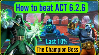 ACT 6.2.6 - The champion Last 10% guide | How to defeat The champion Last 10% (in-depth guide)