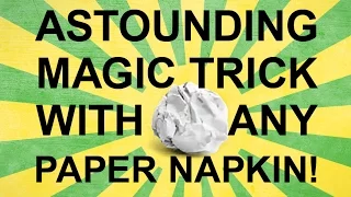 How to Astound People with Any Paper Napkin - Magic Trick