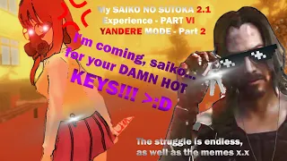 Saiko No Sutoka 2.1 The STRUGGLE/MEMES continues! (Part VI) - YANDERE MODE Part 2