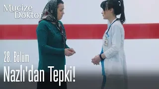 Nazlı'dan Ali'nin annesine tepki! - Mucize Doktor 28. Bölüm